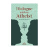 Dialogue-with-an-Atheist