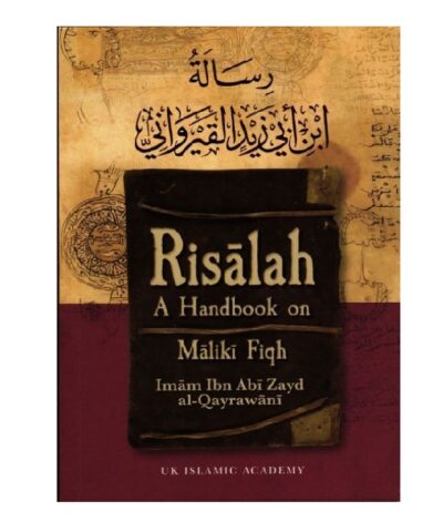 Risala : A Handbook on Maliki Fiqh By Imam Ibn Abi Zayd al-Qayrawani